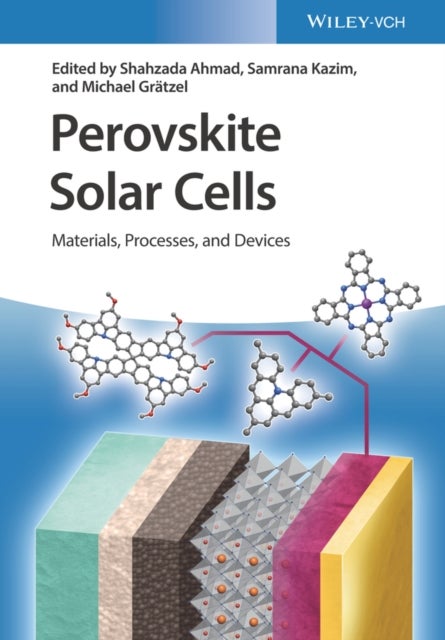 Perovskite Solar Cells - Materials, Processes, and Devices