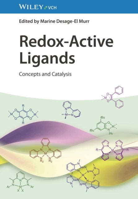 Redox–Active Ligands – Concepts and Catalysis - Concepts and Catalysis