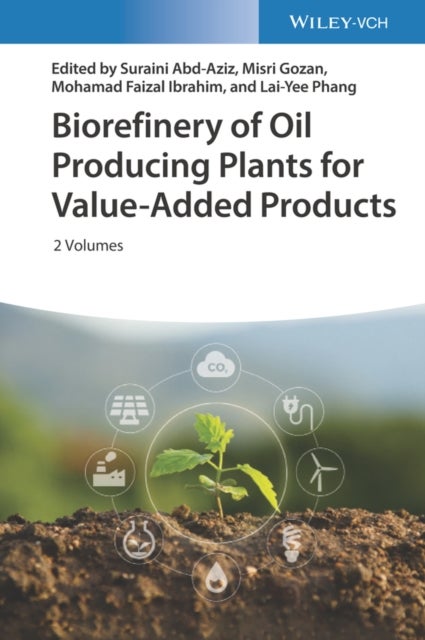 Biorefinery of Oil Producing Plants for Value–Added Products