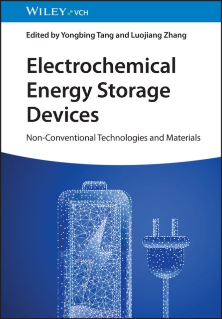 Electrochemical Energy Storage Devices – Non–Conventional Technologies and Materials - Non-Conventional Technologies and Materials