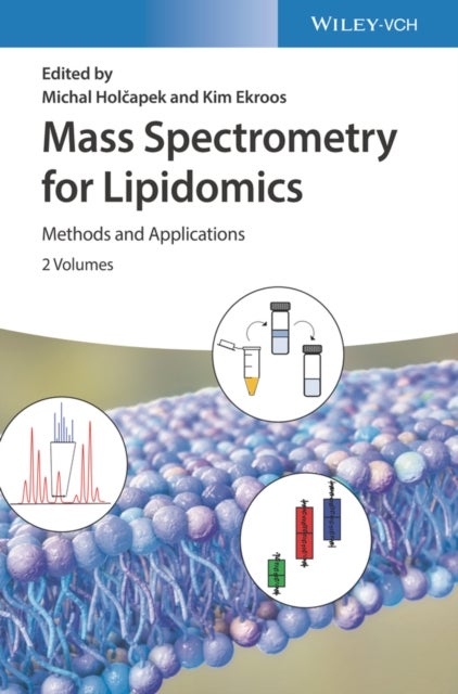 Mass Spectrometry for Lipidomics – Methods and Applications - Methods and Applications
