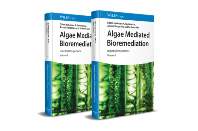 Algae Mediated Bioremediation – Industrial Prospectives - Industrial Prospectives, Volumes 1 - 2