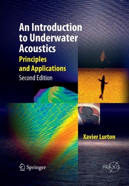 An Introduction to Underwater Acoustics - Principles and Applications