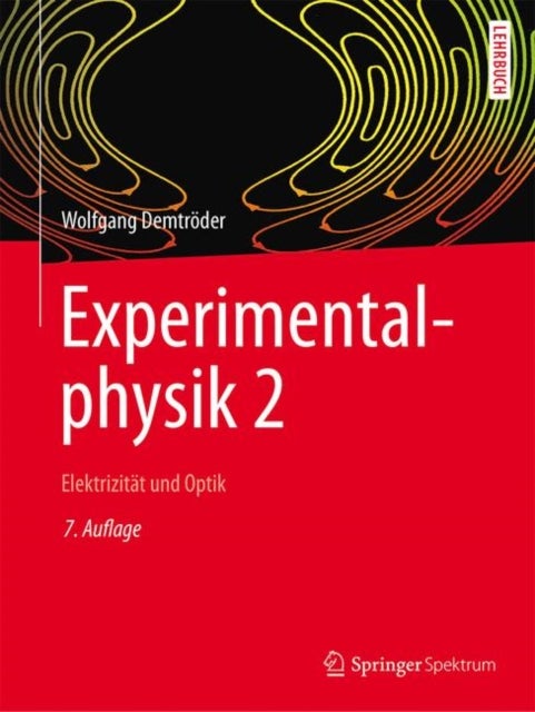 Experimentalphysik 2 - Elektrizitat und Optik
