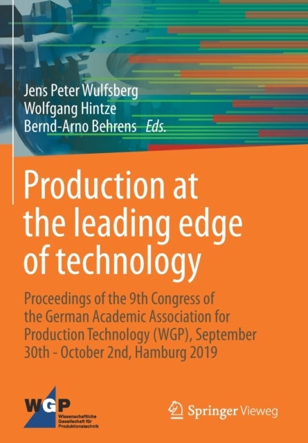 Production at the leading edge of technology - Proceedings of the 9th Congress of the German Academic Association for Production Technology (WGP), September 30th - October 2nd, Hamburg 2019