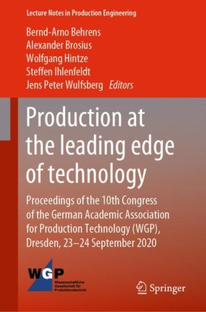 Production at the leading edge of technology - Proceedings of the 10th Congress of the German Academic Association for Production Technology (WGP), Dresden, 23-24 September 2020