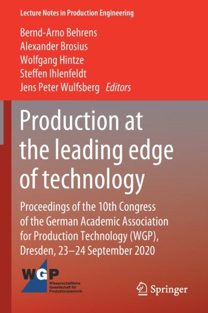 Production at the leading edge of technology - Proceedings of the 10th Congress of the German Academic Association for Production Technology (WGP), Dresden, 23-24 September 2020