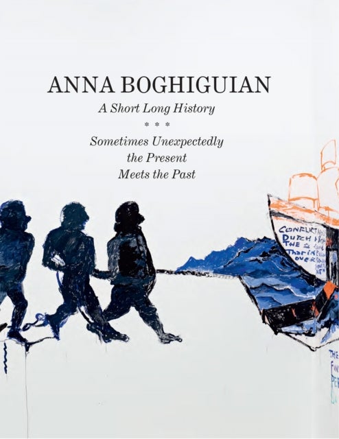 Anna Boghiguian - A Short Long History - Sometimes Unexpectedly the Present Meets the Past