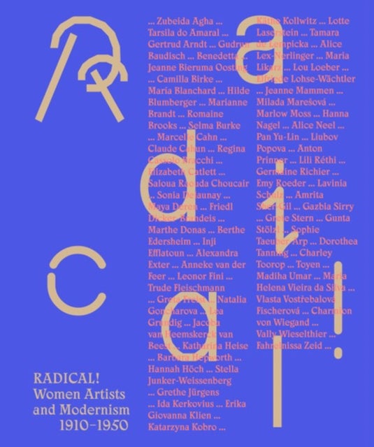 Radical! - Women Artists and Modernisms 1910–1950