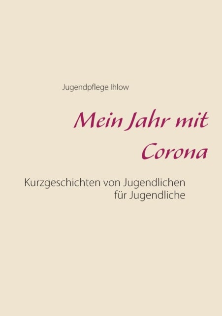 Mein Jahr mit Corona