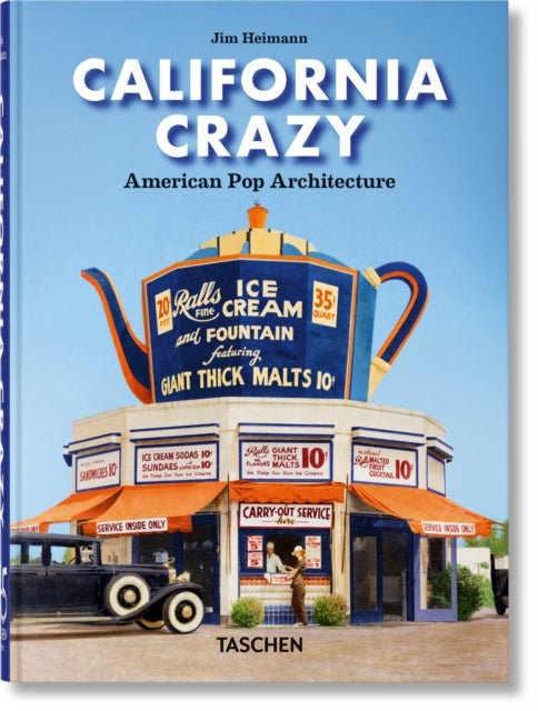 California Crazy - American Pop Architecture. 45th Ed.