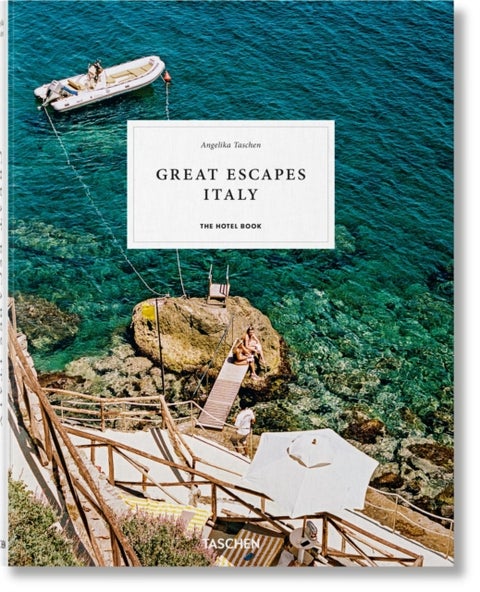 Great Escapes Italy - The Hotel Book