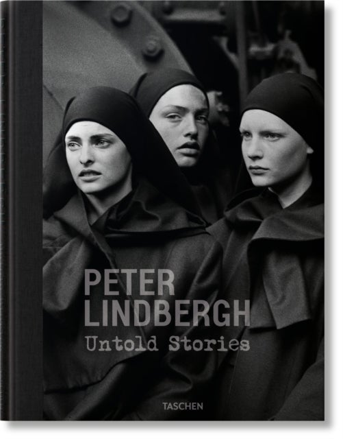 Peter Lindbergh - Untold Stories