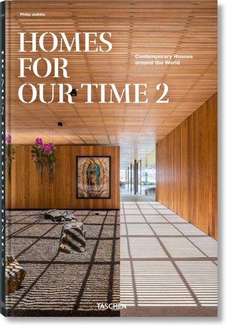 Homes For Our Time. Contemporary Houses around the World. Vol. 2 - Contemporary Houses around the World. Vol. 2
