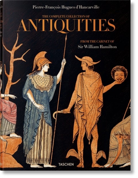 D'Hancarville - The Complete Collection of Antiquities from the Cabinet of Sir William Hamilton