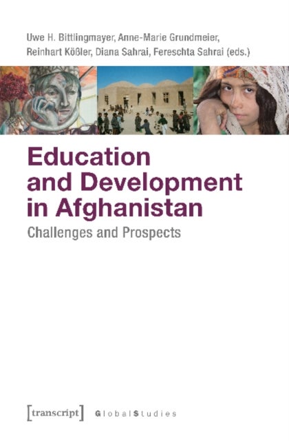 Education and Development in Afghanistan ¿ Challenges and Prospects