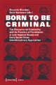 Born to Be Criminal ¿ The Discourse on Criminality and the Practice of Punishment in Late Imperial R