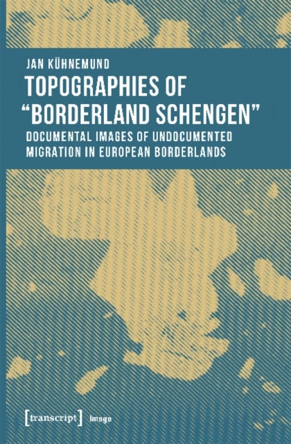 Topographies of 'Borderland Schengen' ¿ Documental Images of Undocumented Migration in European Bord