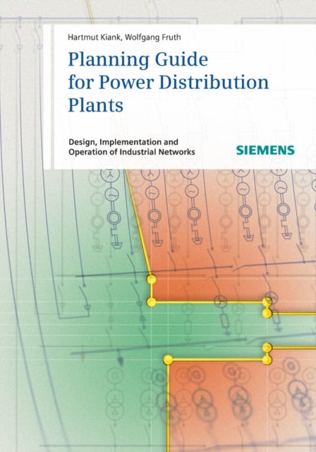 Planning Guide for Power Distribution Plants – Design, Implementation and Operation of Industrial  Networks
