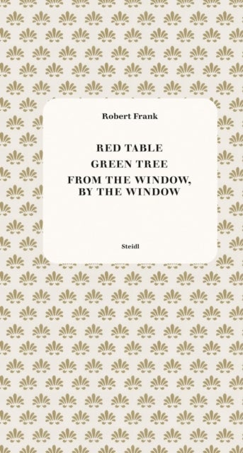 Red Table, Green Tree, from the Window, by the Window