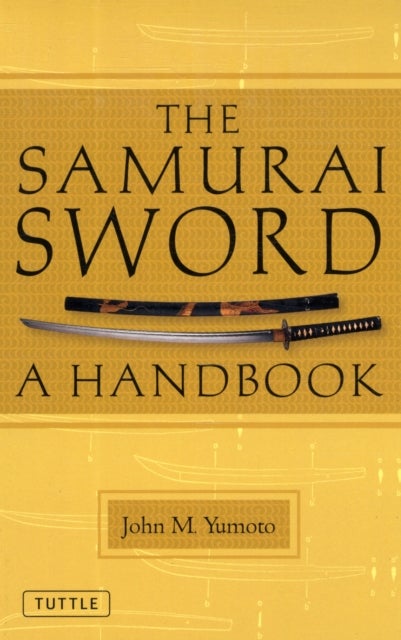 The Samurai Sword - A Handbook