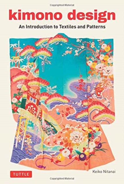 Kimono Design - An Introduction to Textiles and Patterns