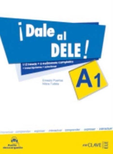 Dale al DELE! - Libro A1 + audio descargable: Nuevos modelos de examen (revise