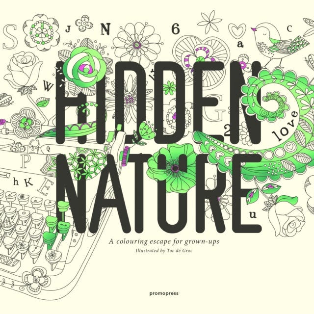 Hidden Nature – A Colouring Escape for Grown–Ups