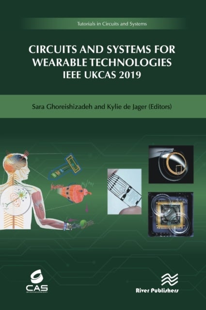 CIRCUITS AND SYSTEMS FOR WEARABLE TECHNOLOGIES IEEE UKCAS 2019 - IEEE UKCAS 219