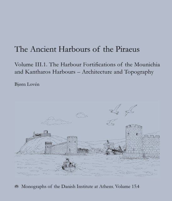 The Ancient Harbours of Piraeus