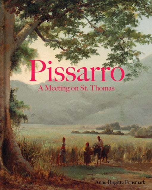 Pissarro and Melbye - From the Danish Golden Age to the Birth of French Impressionism