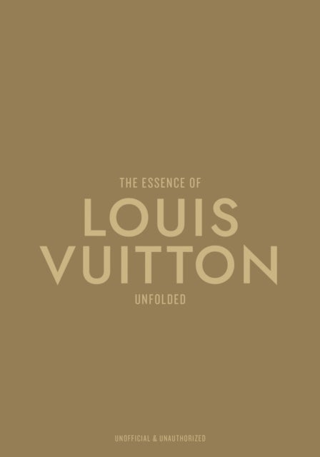 Essence of Louis Vuitton - Unfolded