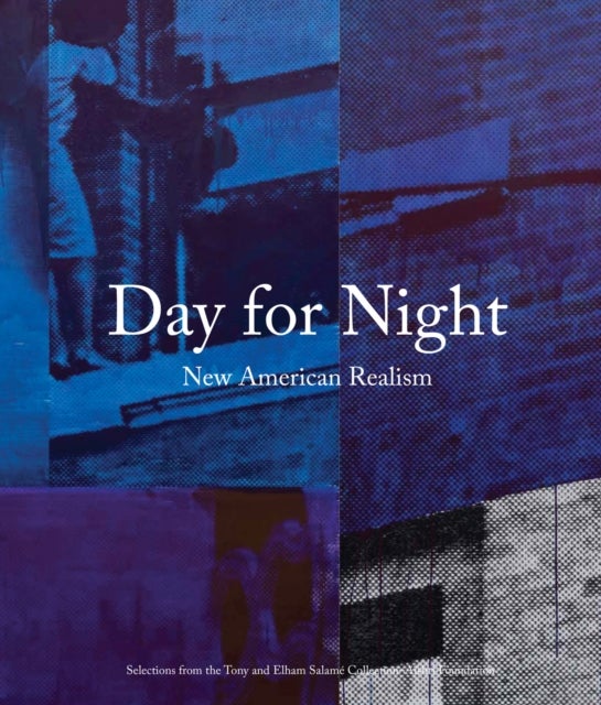 Day for Night: New American Realism - Selections from the Tony and Elham Salame Collection – Aishti Foundation