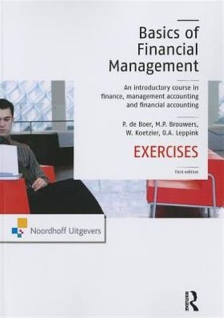The Basics of Financial Management - An introductory course in finance, management accounting and financial accounting