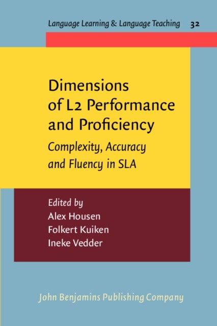 Dimensions of L2 Performance and Proficiency - Complexity, Accuracy and Fluency in SLA