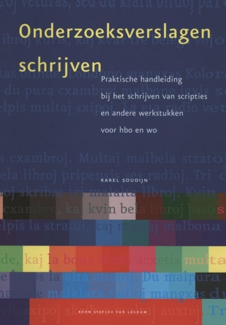Onderzoeksverslagen Schrijven - Praktische Handleiding Bij Het Schrijven Van Scripties En Andere Werkstukken Voor HBO En Wo