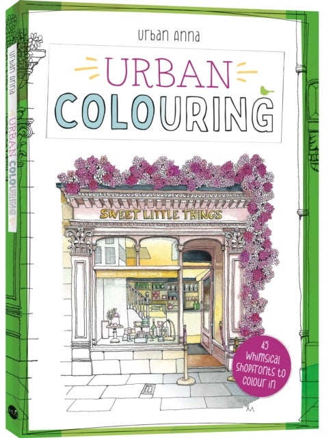 Urban Colouring - 45 Whimsical shopfronts to colour in