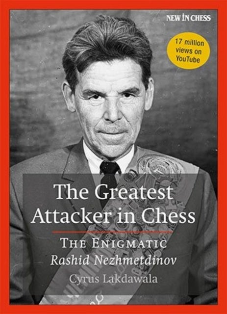 Greatest Attacker in Chess - The Enigmatic Rashid Nezhmetdinov