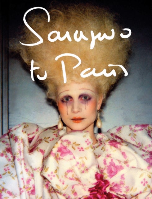 Sarajevo to Paris - Marleen Daniels