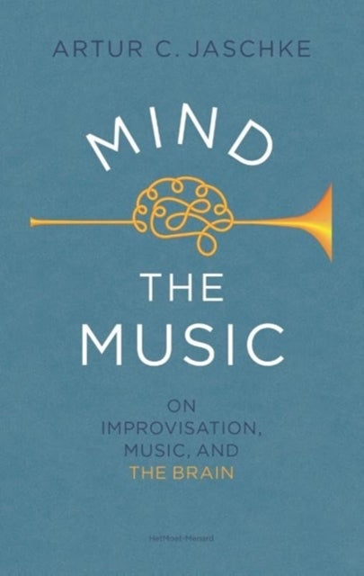 Mind the Music - on improvisation, music and the brain