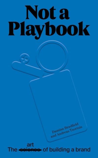 Not A Playbook - the art of building a brand