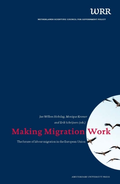 Making Migration Work – The Future of Labour Migration in the European Union - The Future of Labour Migration in the European Union