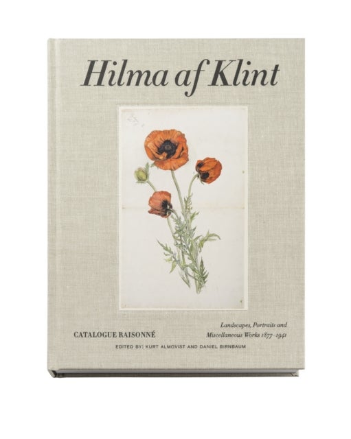 Hilma af Klint Catalogue Raisonne Volume VII:  Landscapes, Portraits and Miscellaneous Works (1886-1