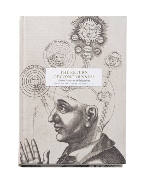 The Return of Consciousness - New Science on Old Questions