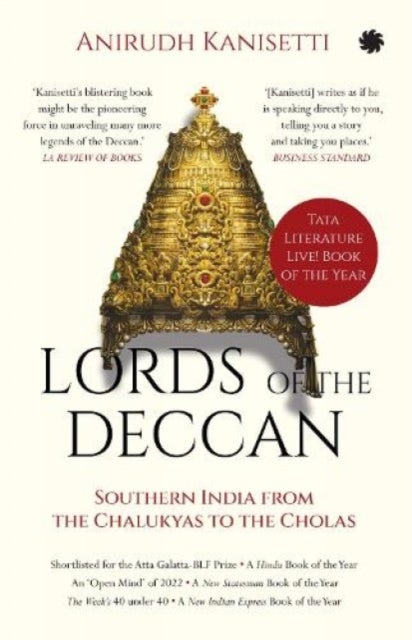 Lords Of The Deccan - Southern India From The Chalukyas To The Cholas