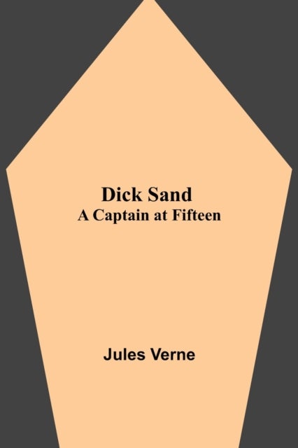 Dick Sand - A Captain At Fifteen