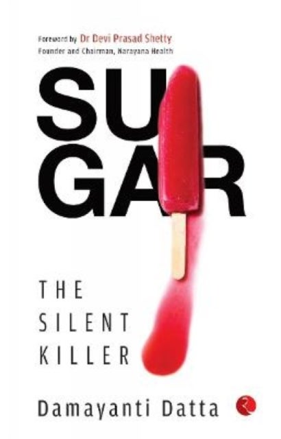 SUGAR The Silent Killer - The Silent Killer