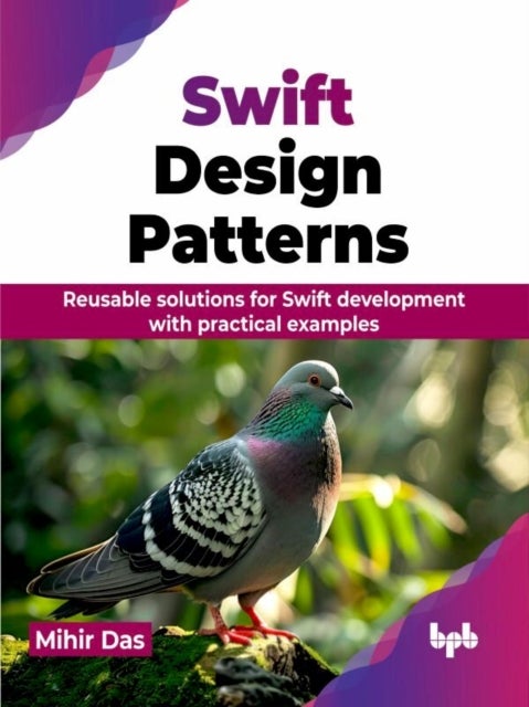 Swift Design Patterns - Reusable solutions for Swift development with practical examples (English Edition)