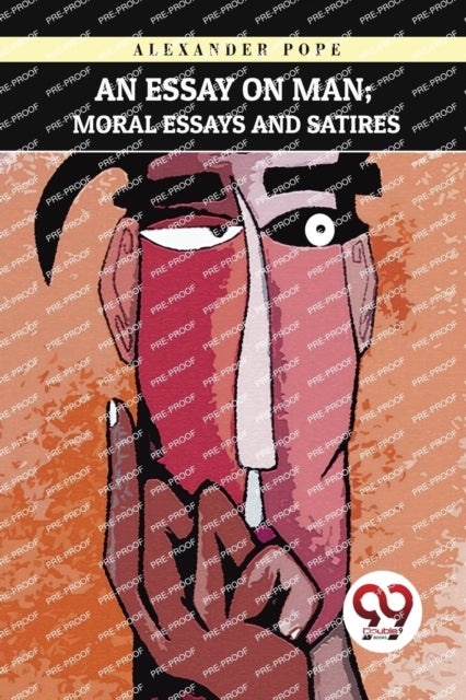 An Essay On Man; Moral Essays And Satires