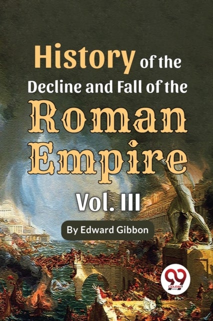 History Of The Decline And Fall Of The Roman Empire Vol-III